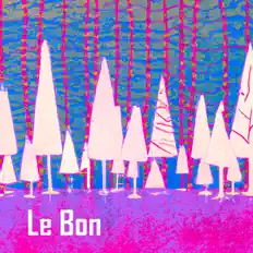 聆聽 Le Bon、觀看音樂影片、閱讀小傳、查看巡演日期等！