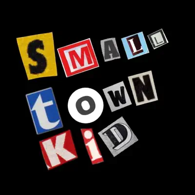 Listen to small town kid, watch music videos, read bio, see tour dates & more!