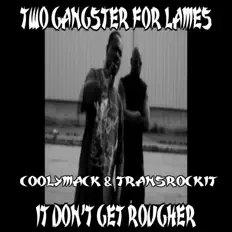 Two Gangster for Lames: песни, клипы, биография, даты выступлений и многое другое.