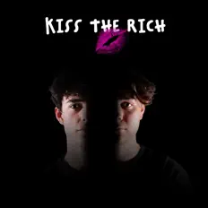 Listen to Kiss The Rich, watch music videos, read bio, see tour dates & more!