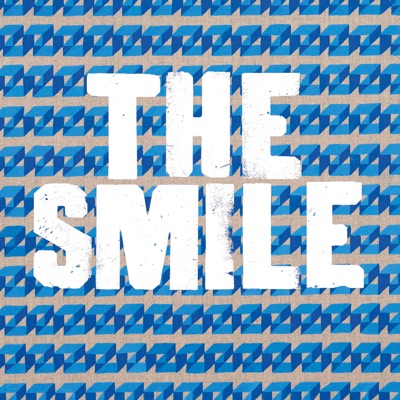 The Smile dinle, müzik videolarını izle, biyografisini oku, tur tarihlerini ve daha fazlasını gör!