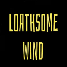 Loathsome Windを聴いたり、ミュージックビデオを鑑賞したり、経歴やツアー日程などを確認したりしましょう！