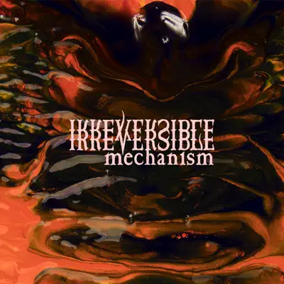 Listen to Irreversible Mechanism, watch music videos, read bio, see tour dates & more!