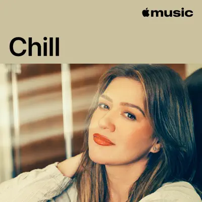 Poslechněte si „ Kelly Clarkson: Chill“ s interpretem Various Artists.
