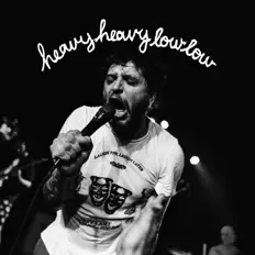 Poslechněte si interpreta Heavy Heavy Low Low, sledujte hudební videa, přečtěte si životopis, podívejte se na data turné a další informace.