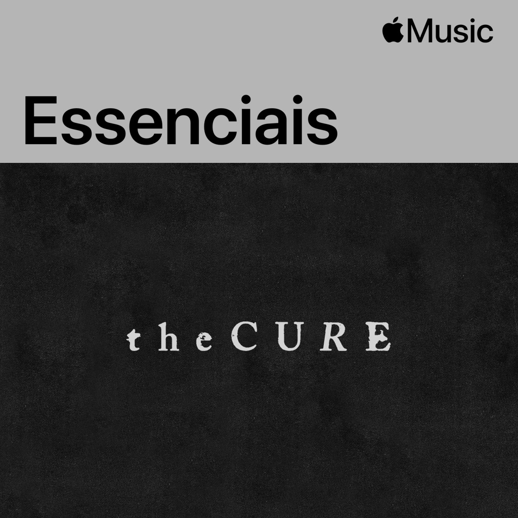 The Cure: essenciais