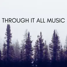 聆聽 Through It All Music、觀看音樂影片、閱讀小傳、查看巡演日期等！