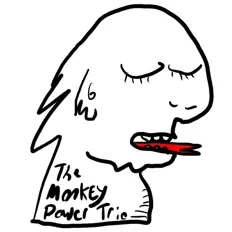 The Monkey Power Trio을(를) 듣고, 뮤직 비디오를 보고, 약력을 읽고, 투어 일정 등을 확인하세요!