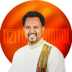 Ακούστε περιεχόμενο από Tizitaw Samuel, παρακολουθήστε μουσικά βίντεο, διαβάστε το βιογραφικό, δείτε ημερομηνίες περιοδείας, και πολλά ακόμη!
