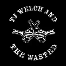 聆聽 TJ Welch and the Wasted、觀看音樂影片、閱讀小傳、查看巡演日期等！