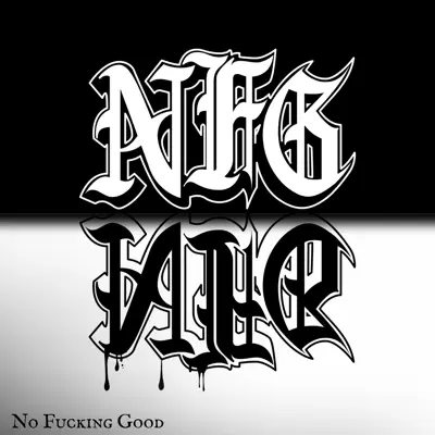 Listen to No Fucking Good, watch music videos, read bio, see tour dates & more!