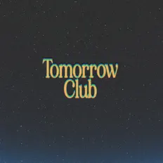 Listen to Tomorrow Club, watch music videos, read bio, see tour dates & more!