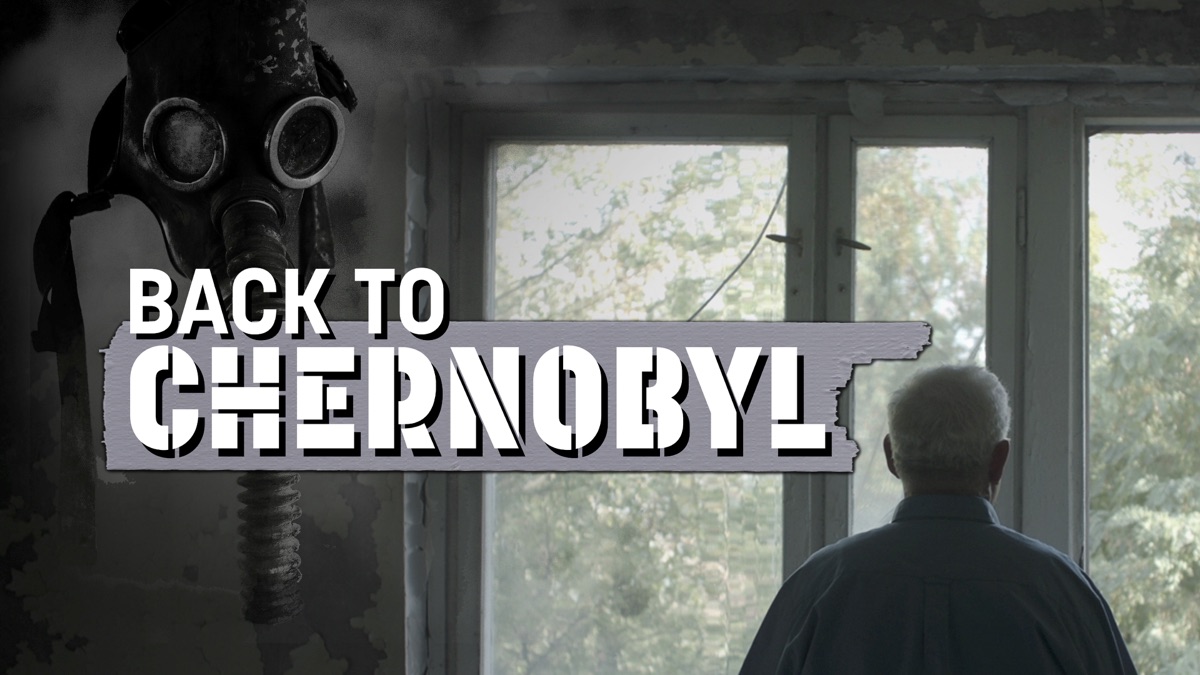 ‎Back to Chernobyl - Apple TV