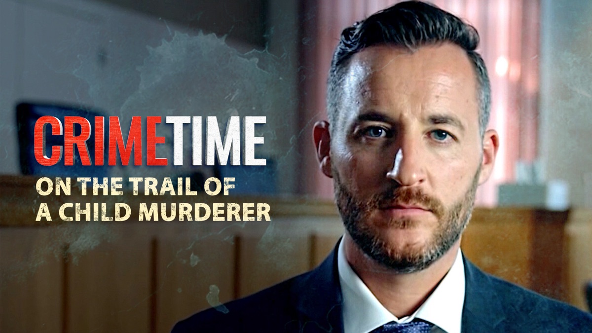 ‎Crime Time: On the Trail of a Child Murderer - Apple TV