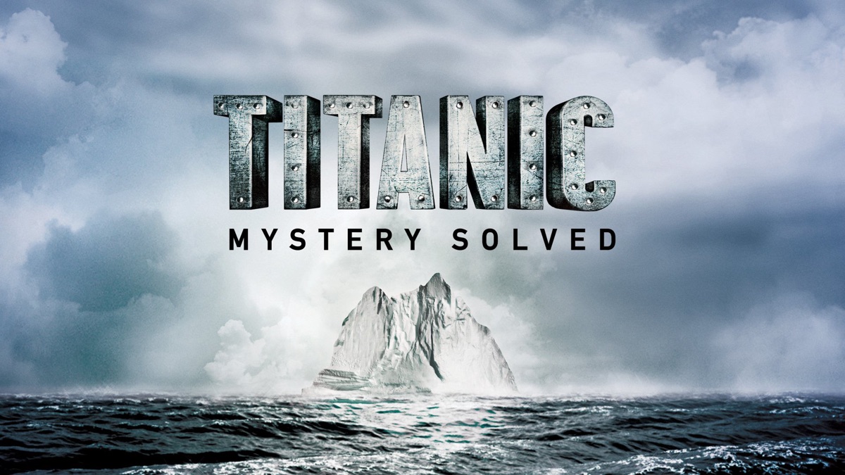 ‎Titanic: Mystery Solved - Apple TV