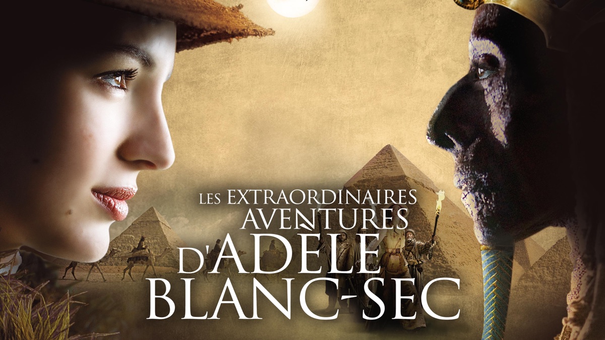 Les Aventures D Adèle Blanc Sec Streaming