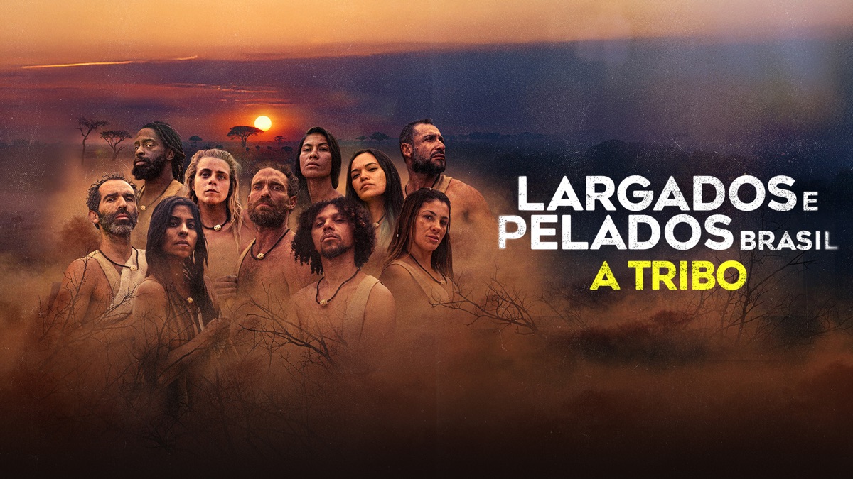 ‎Largados e Pelados Brasil: A Tribo - Apple TV