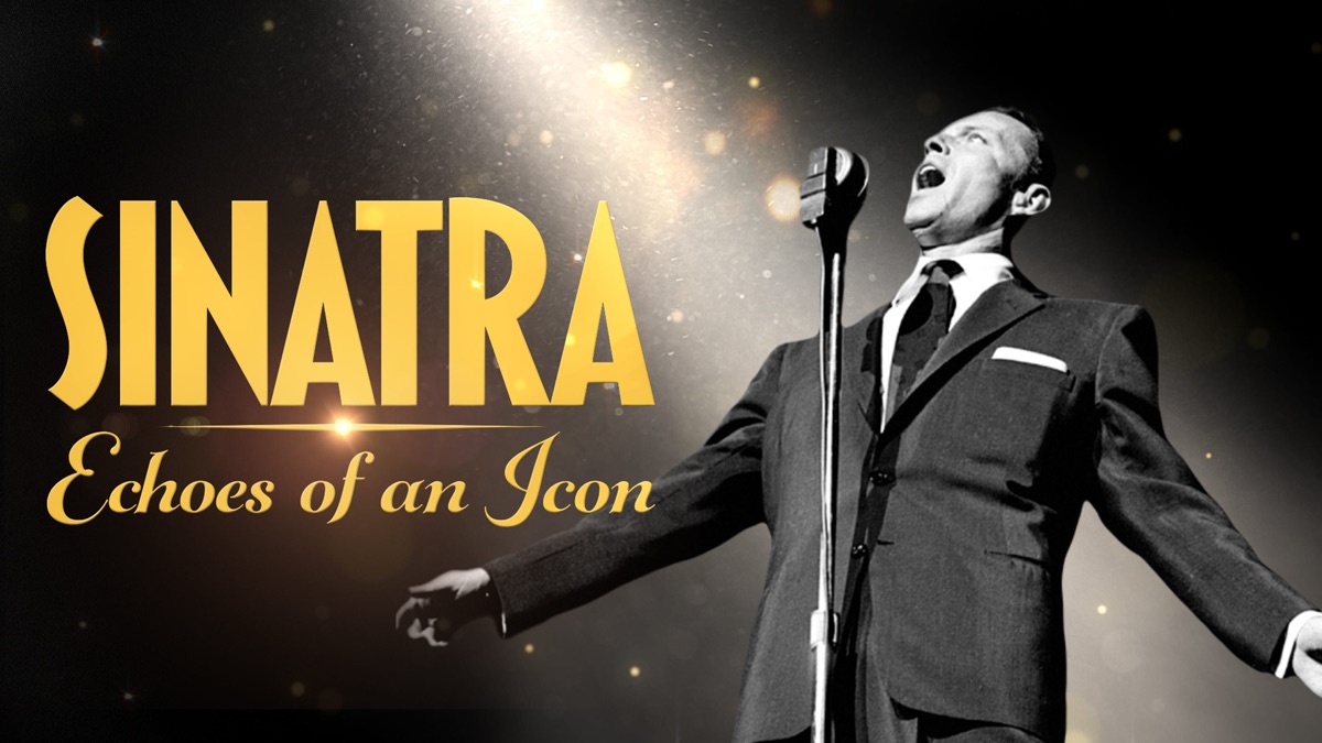 ‎Sinatra: Echoes of an Icon - Apple TV
