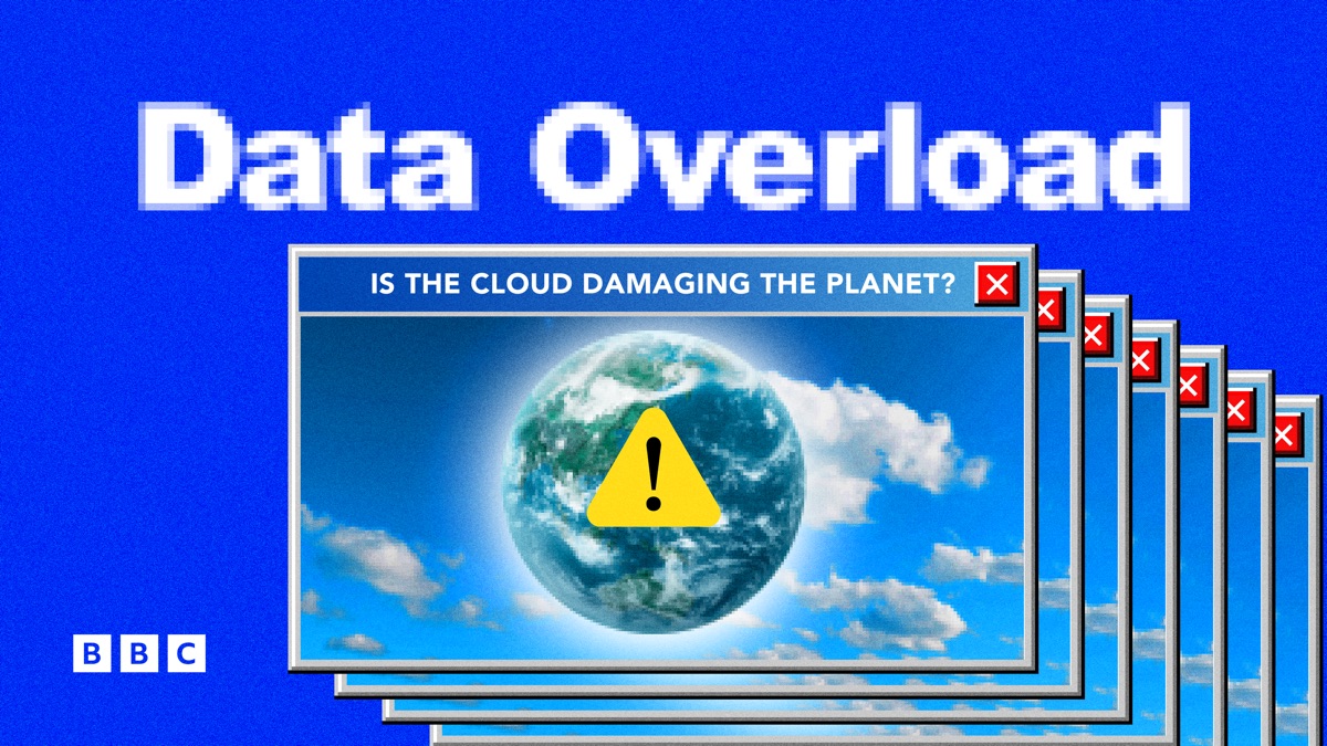‎Data Overload: Is the Cloud Damaging the Planet? - Apple TV