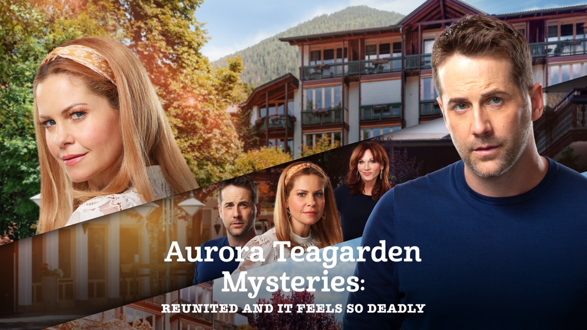 ‎Aurora Teagarden Mysteries: Reunited and It Feels So Deadly - Apple TV
