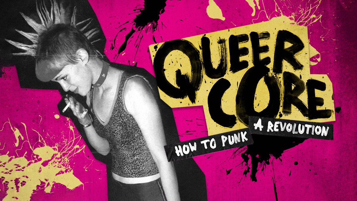 Queercore: How to Punk a Revolution》- Apple TV