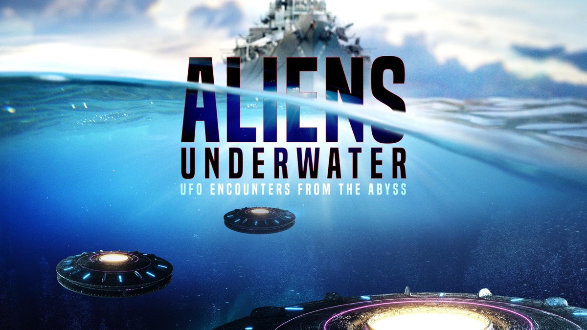 Aliens Underwater: UFO Encounters from the Abyss - Apple TV
