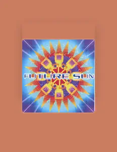 收听 Future Sun、观看音乐视频、阅读小传、查看巡演日期等 ！