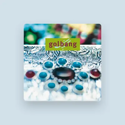 Listen to Golbang, watch music videos, read bio, see tour dates & more!
