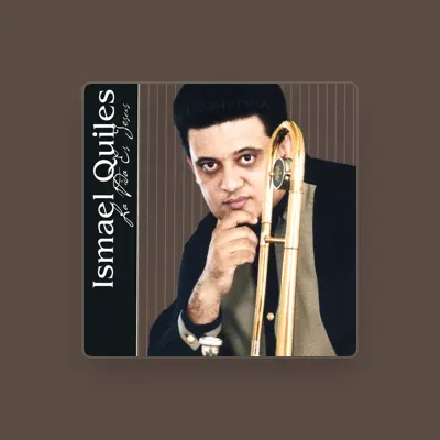 Listen to Ismael Quiles, watch music videos, read bio, see tour dates & more!
