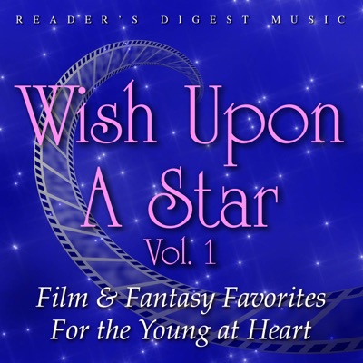 Reader's Digest Music: Wish Upon a Star, Vol. 1 - Film & Fantasy Favorites for the Young At Heart