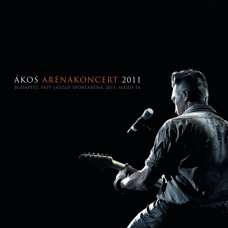 Keresem Az Utam (Arénakoncert 2011) - Ákos: Song Lyrics, Music Videos &  Concerts