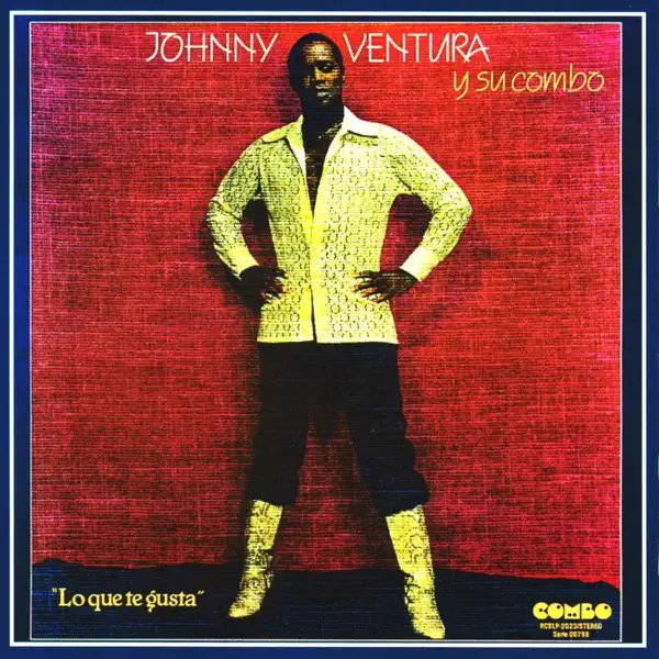 Lo Que Te Gusta — Johnny Ventura