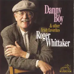 Danny Boy & Other Irish Favorites - Roger Whittaker