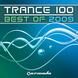 Trance 100 - Best of 2009 (Continuous Mix, Pt. 1 of 4)