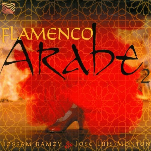 Обложка альбома «Flamenco Arabe 2» — Hossam Ramzy & José Luis Montón