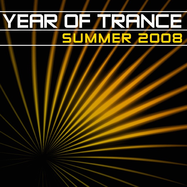 Year of Trance: Summer 2008