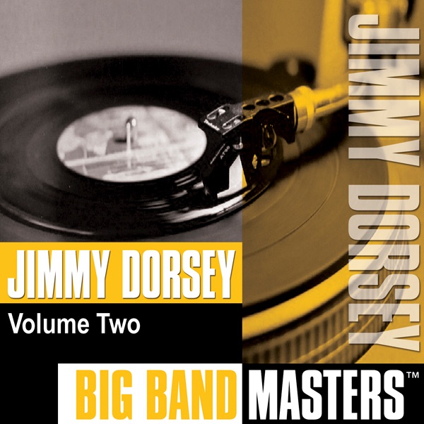 Обложка альбома «Big Band Masters: Jimmy Dorsey, Vol. 2» — Jimmy Dorsey
