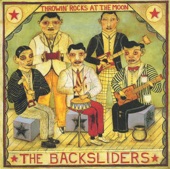 The Backsliders - Throwin' Rocks At the Moon