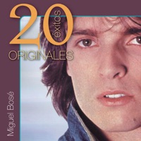 Miguel Bosé: Originales - 20 Éxitos - Miguel Bosé