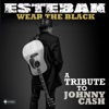 Johnny Esteban God's Gonna Cut You Down Wear the Black - A Tribute to Johnny Cash