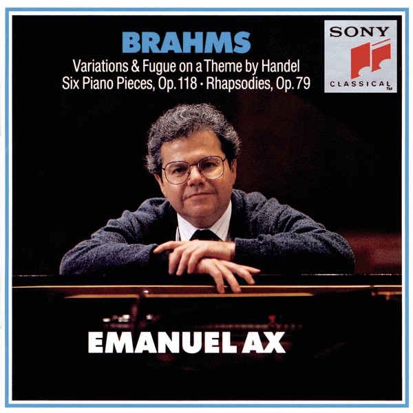 Brahms: Handel Variations, Six Piano Pieces, Op. 118 & Rhapsodies, Op. 79 cover art