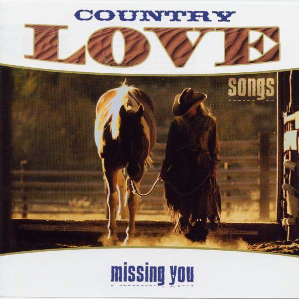 Country Love Songs - Missing You (Re-Recorded Versions)