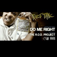 Do Me Right (feat. The R.O.D. Project) - Single - Turf Talk