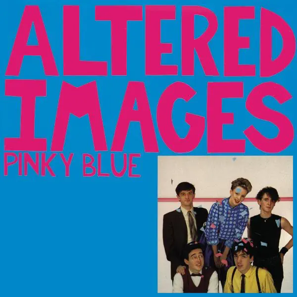 Pinky Blue — Altered Images