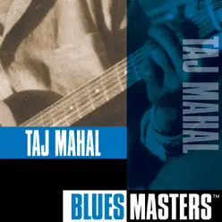 Blues Masters: Taj Mahal - Taj Mahal