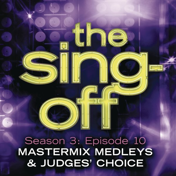 The Sing-Off: Season 3 - Episode 10 (Mastermix Medleys & Judge's Choice)
