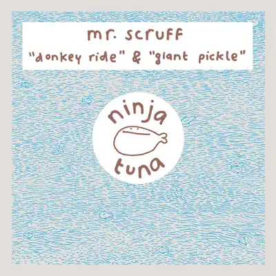 Donkey Ride / Giant Pickle - Single - Mr. Scruff