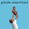 Hang On Little Tomato - Pink Martini