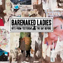 Hits from Yesterday & the Day Before - Barenaked Ladies