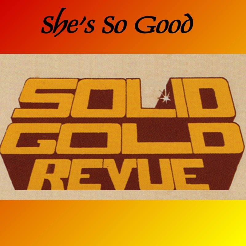 Solid Gold Revue featuring Ray Crumley / She's So Good (Castanet